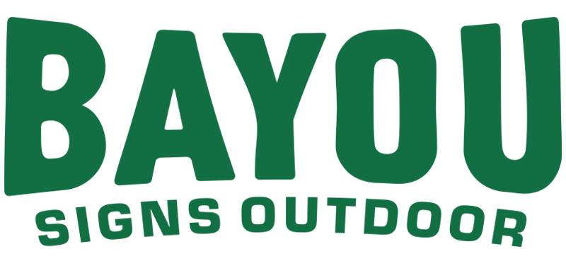 Bayou Signs Outdoor